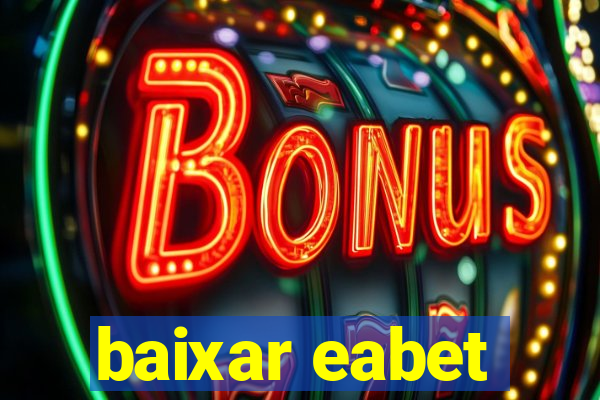 baixar eabet